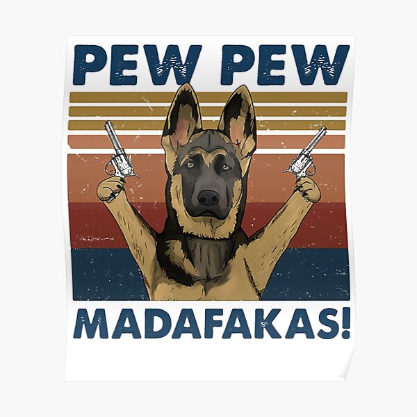 Doggies Merch® German Shepherd Pew Pew Madafakas Tees